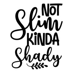 Not Slim Kinda Shady svg