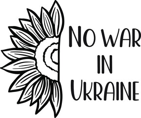 No war in Ukraine, lettering with Ukrainian sunflower concept vector illustration.