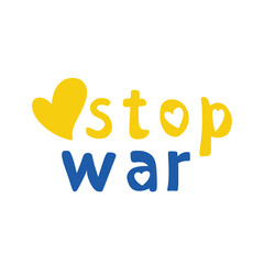 Stop war in Ukraine, lettering with heart concept vector illustration.