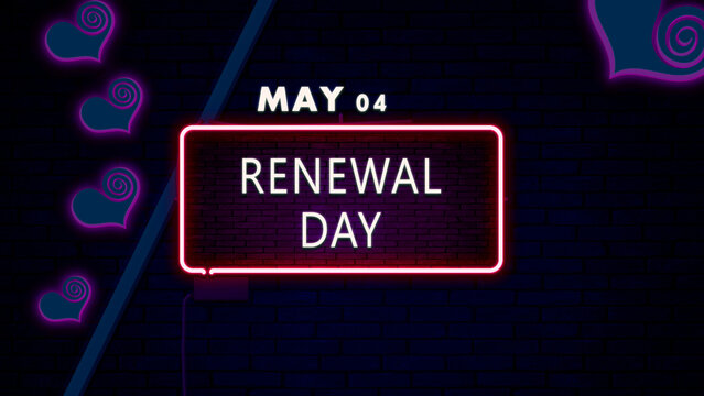 04 May, Renewal Day, Neon Text Effect on bricks Background