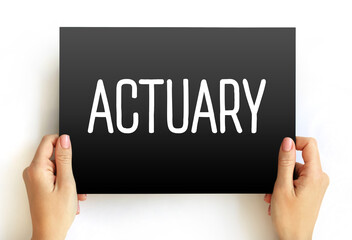 Actuary - business professional who deals with the measurement and management of risk and...