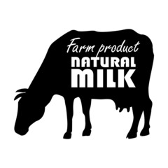 Silhouette of a cow with the inscription farm product. Natural milk.