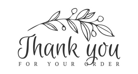 Vintage vector thank you for your order handwritten inscription. hand drawn lettering. Thank you calligraphy. Thank you card. Vector illustration.