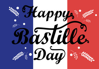 Happy Bastille Day lettering card. Vector illustration