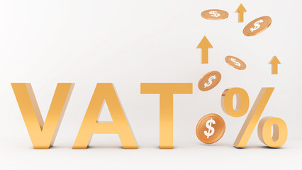 Vat hikes and more payments,Vat and coin on white background.,3d rendering