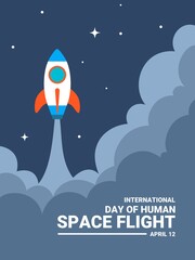 Vector illustration of a rocket launching into space, as a banner, poster or template for the International Day of Human Space Flight.	