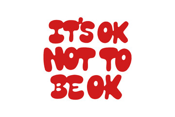 It's ok not to be ok lettering