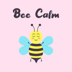 Cute smiling bee. Cartoon character. Quote is 