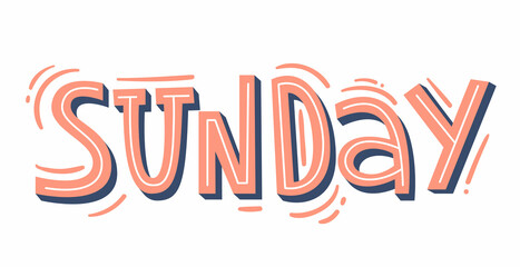"Sunday" lettering. Modern hand-written text. Sticker for planner. Bright "Sunday" text. Days of week. Planning concept.