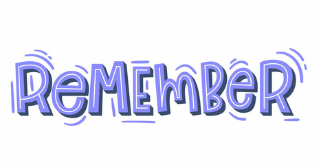 "Remember" lettering. Modern hand-written text. Sticker for planner. Bright "Remember" text. Planning concept.