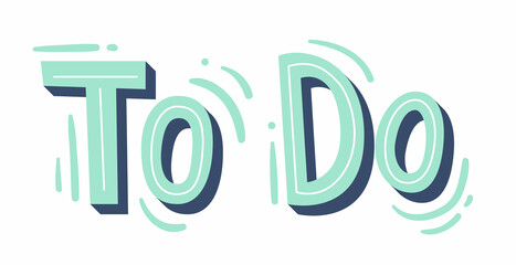 "To Do" lettering. Modern hand-written text. Sticker for planner. Bright "To Do" text. Planning concept.