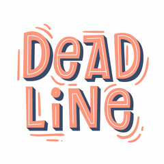 "Deadline" lettering. Modern hand-written text. Sticker for planner. Bright "Deadline" text. Planning concept.