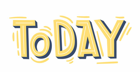 "Today" lettering. Modern hand-written text. Sticker for planner. Bright "Today" text. Planning concept.