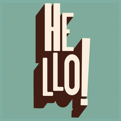 Hello! Vector, Bold Writing design White Writing with light blue background  with retro effect, shadow