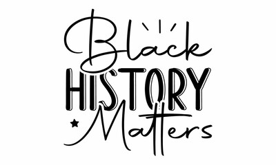 Black history matters SVG Craft Design.