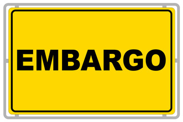 Schild und Embargo auf weissem Hintergrund