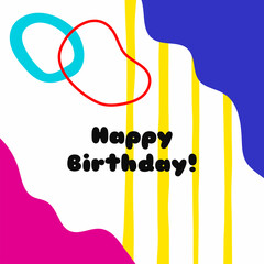Stylish abstract background with text Happy Birthday! Modern template drawn by hand. Square vector illustration.