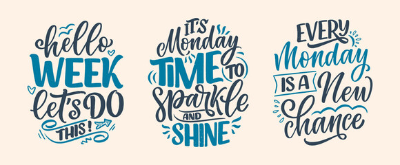 Fototapeta premium Set with hand drawn lettering quotes in modern calligraphy style about Monday. Slogans for print and poster design. Vector
