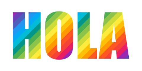 Hola Rainbow Colorful Vector Text Word. Hola - Spanish Word Meaning Hello! © Stock Ninja Studio