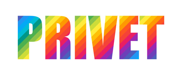 Privet Rainbow Colorful Vector Text Word. Privet - Russian Word Meaning Hello!