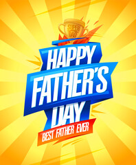 Happy Father's day card, best father ever, holiday vector card
