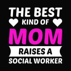 The best kind of mom raises a social worker