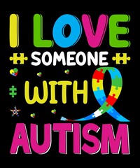 I Love Someone With Autism T-Shirt Design.