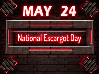 24 May, National Escargot Day, Neon Text Effect on bricks Background