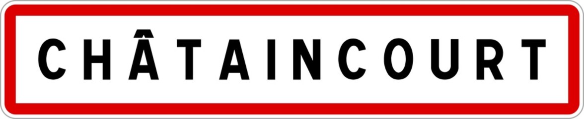 Panneau entrée ville agglomération Châtaincourt / Town entrance sign Châtaincourt