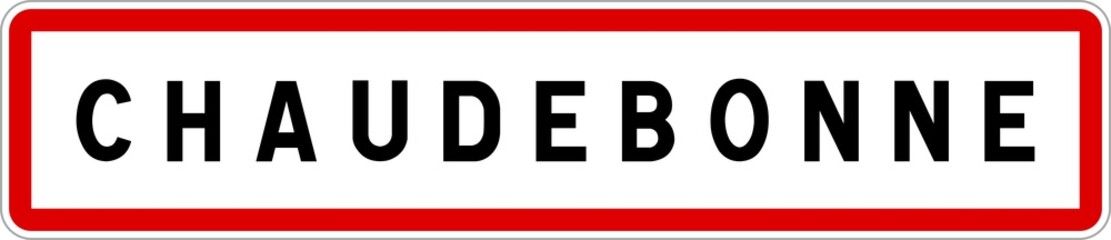 Panneau entrée ville agglomération Chaudebonne / Town entrance sign Chaudebonne