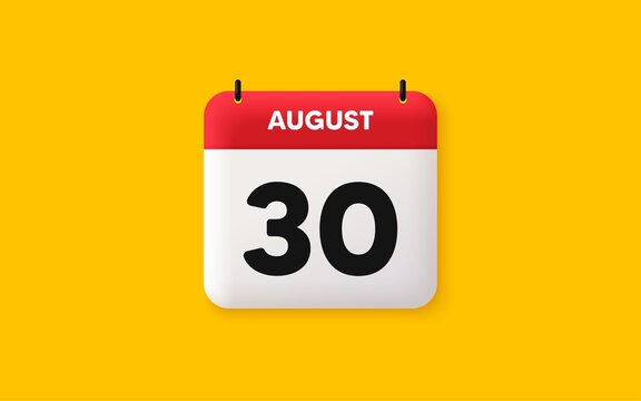 Calendar date 3d icon. 30th day of the month icon. Event schedule date. Meeting appointment time. Agenda plan, August month schedule 3d calendar and Time planner. 30th day day reminder. Vector