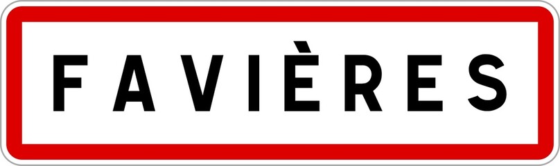 Panneau entrée ville agglomération Favières / Town entrance sign Favières