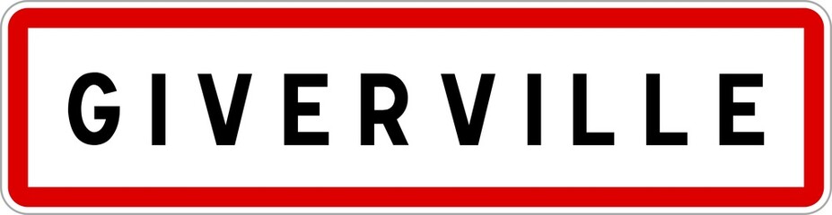 Panneau entrée ville agglomération Giverville / Town entrance sign Giverville