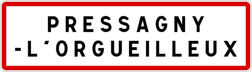 Panneau entrée ville agglomération Pressagny-l'Orgueilleux / Town entrance sign Pressagny-l'Orgueilleux