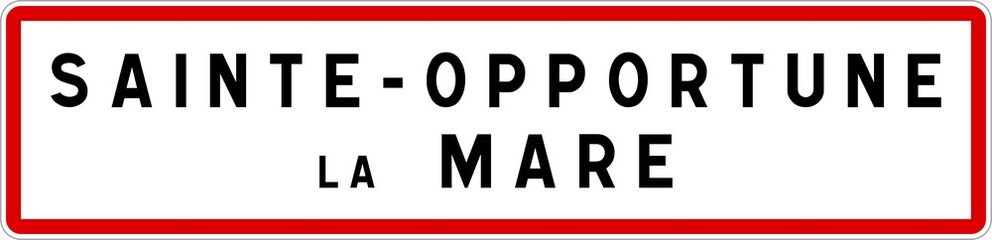 Panneau entrée ville agglomération Sainte-Opportune-la-Mare / Town entrance sign Sainte-Opportune-la-Mare