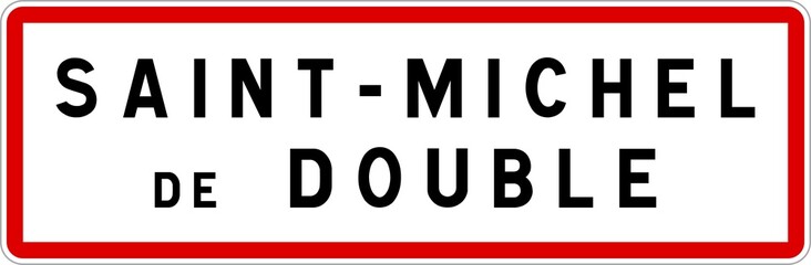 Panneau entrée ville agglomération Saint-Michel-de-Double / Town entrance sign Saint-Michel-de-Double