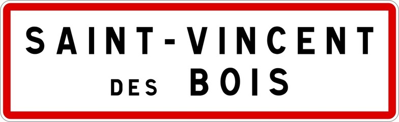 Panneau entrée ville agglomération Saint-Vincent-des-Bois / Town entrance sign Saint-Vincent-des-Bois