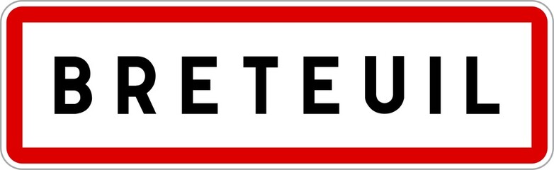 Fototapeta premium Panneau entrée ville agglomération Breteuil / Town entrance sign Breteuil