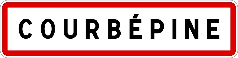 Panneau entrée ville agglomération Courbépine / Town entrance sign Courbépine