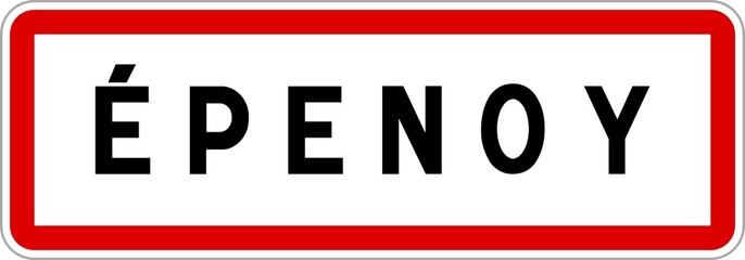 Panneau entrée ville agglomération Épenoy / Town entrance sign Épenoy