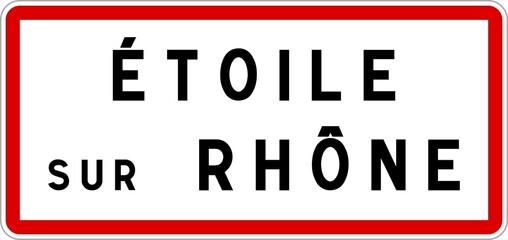 Panneau entrée ville agglomération Étoile-sur-Rhône / Town entrance sign Étoile-sur-Rhône