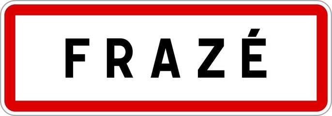 Panneau entrée ville agglomération Frazé / Town entrance sign Frazé