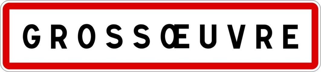 Panneau entrée ville agglomération Grossœuvre / Town entrance sign Grossœuvre