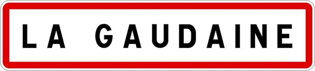 Fototapeta premium Panneau entrée ville agglomération La Gaudaine / Town entrance sign La Gaudaine