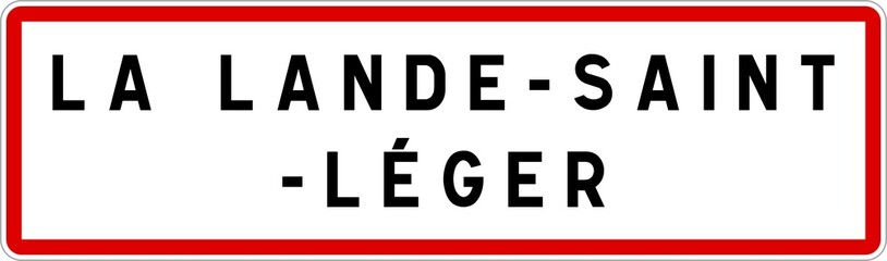 Fototapeta premium Panneau entrée ville agglomération La Lande-Saint-Léger / Town entrance sign La Lande-Saint-Léger
