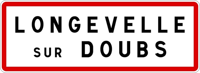 Panneau entrée ville agglomération Longevelle-sur-Doubs / Town entrance sign Longevelle-sur-Doubs