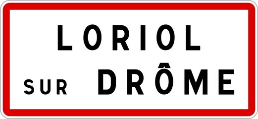 Panneau entrée ville agglomération Loriol-sur-Drôme / Town entrance sign Loriol-sur-Drôme