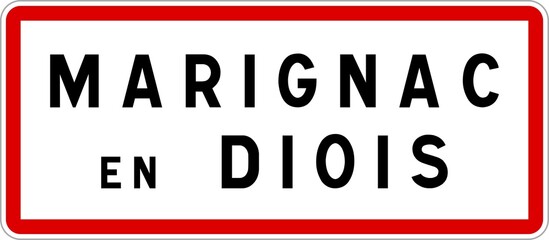 Fototapeta premium Panneau entrée ville agglomération Marignac-en-Diois / Town entrance sign Marignac-en-Diois