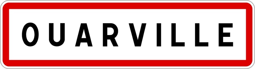 Panneau entrée ville agglomération Ouarville / Town entrance sign Ouarville