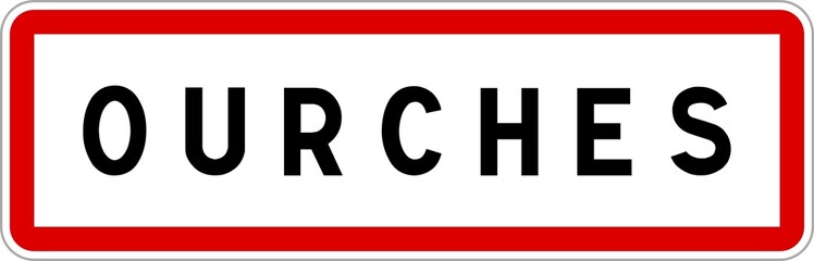 Panneau entrée ville agglomération Ourches / Town entrance sign Ourches